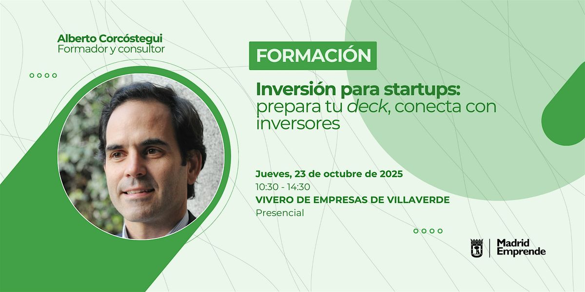 Formación gratis | Inversión para startups: prepara tu deck para inversores, 23 October | Event in Madrid