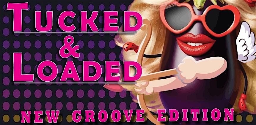 Tucked & Loaded: VD Celebration!, 31 January | Event in Abbotsford | AllEvents