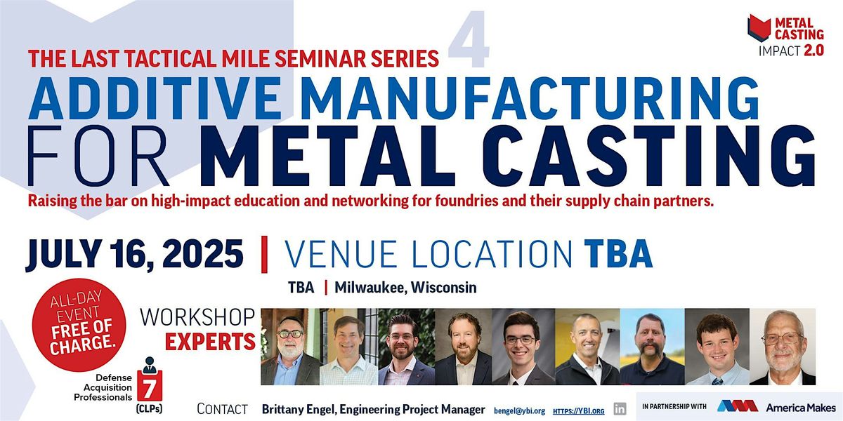 Additive Manufacturing for Metal Casting 4, 16 July | Event in Brookfield | AllEvents