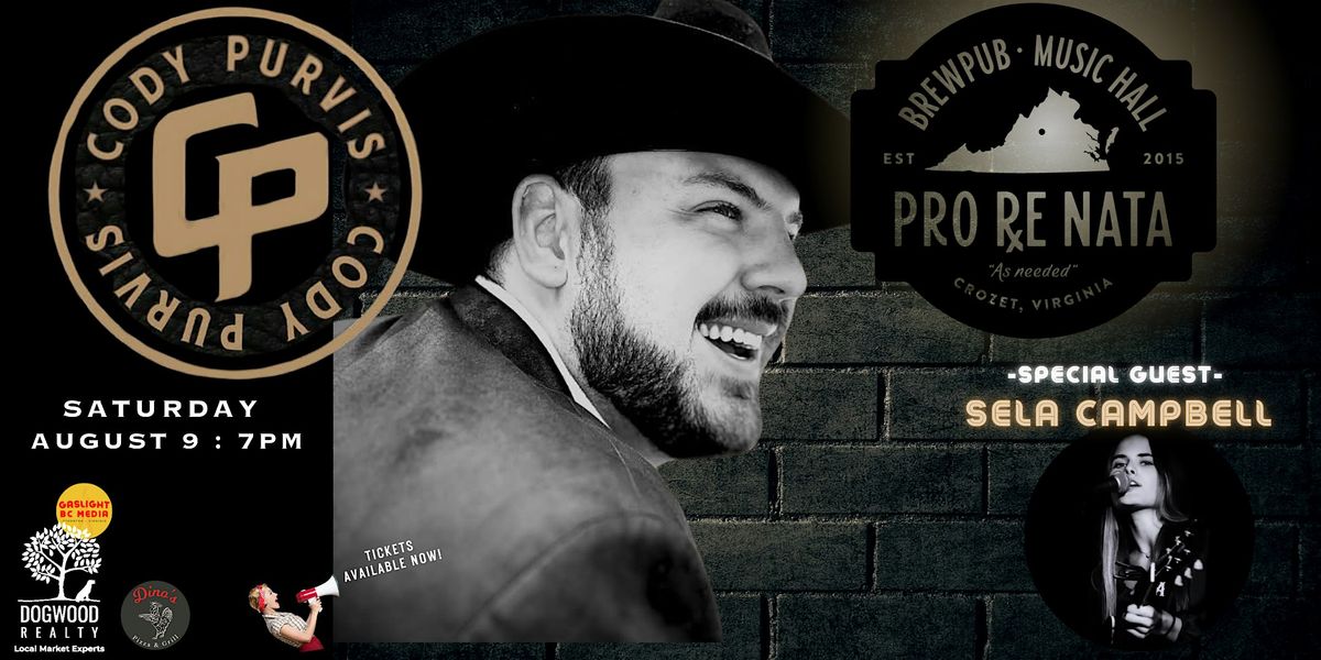 Cody Purvis (Full Band) w/ Sela Campbell @ Pro Re Nata, 9 August | Event in Crozet | AllEvents