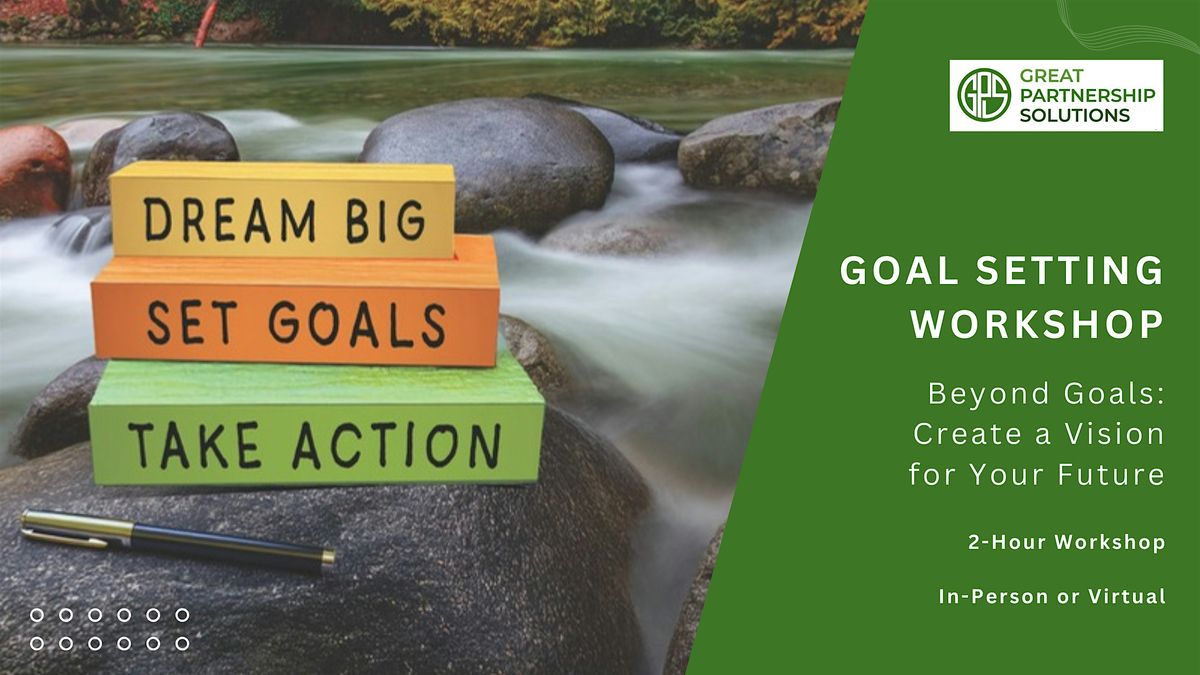 GOAL SETTING WORKSHOP: Beyond Goals: Create a Vision for Your Future!, 23 August | Event in Fort Lauderdale