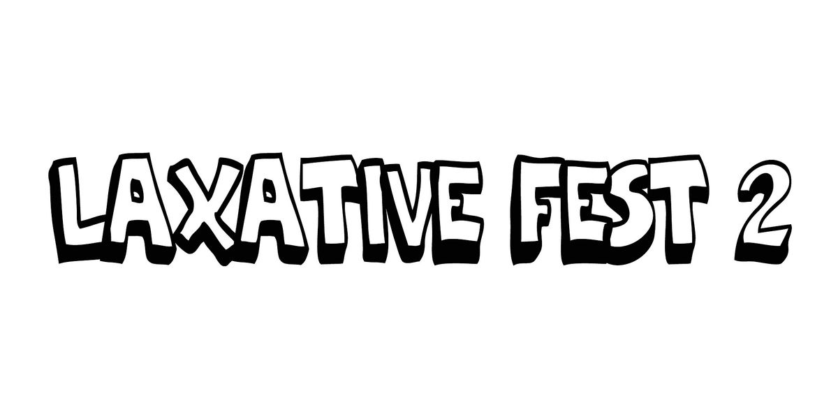 Laxative Fest 2, 25 October | Event in Houston | AllEvents