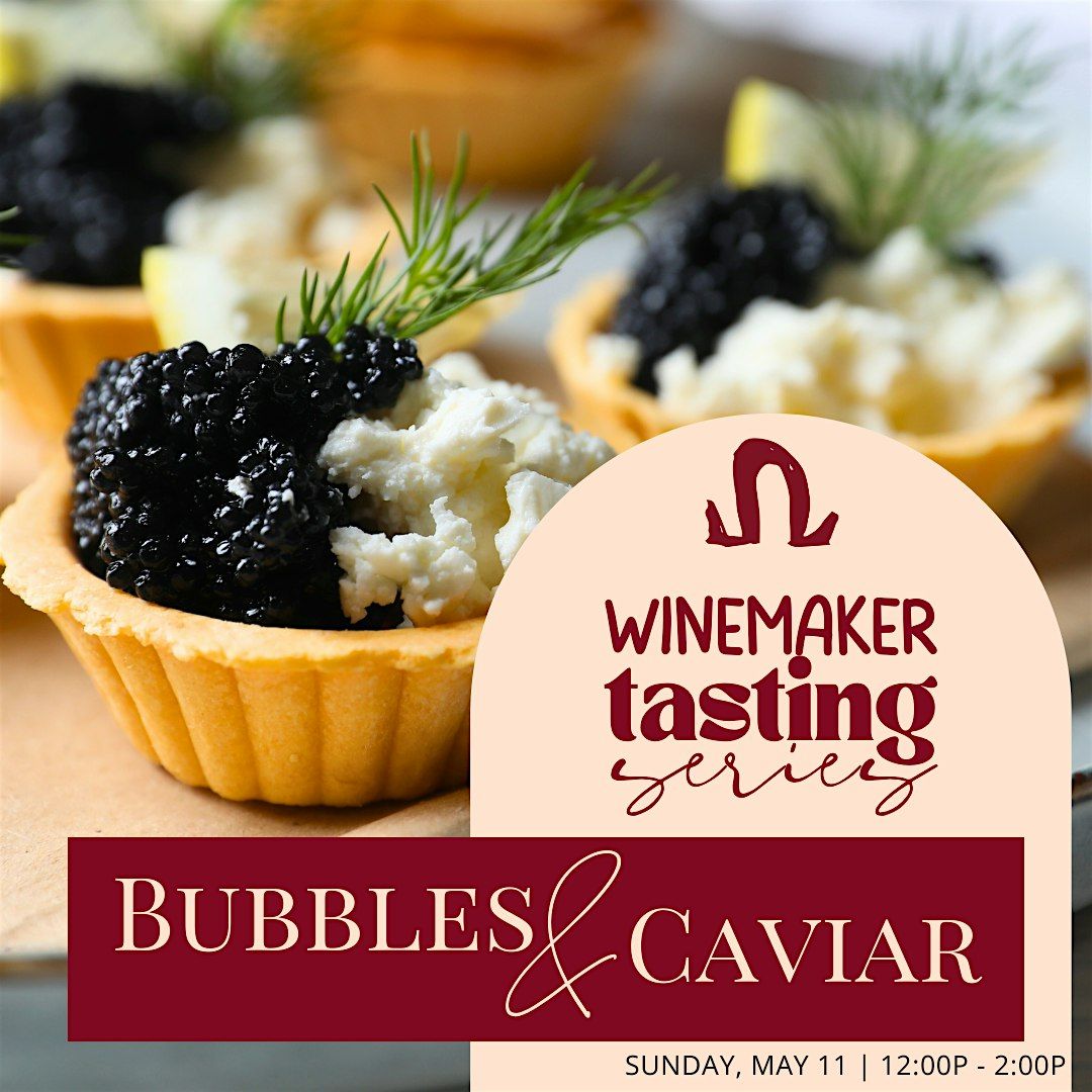 Bubbles & Caviar Winemaker Tasting at Omega Road Winery, 11 May | Event in Livermore | AllEvents