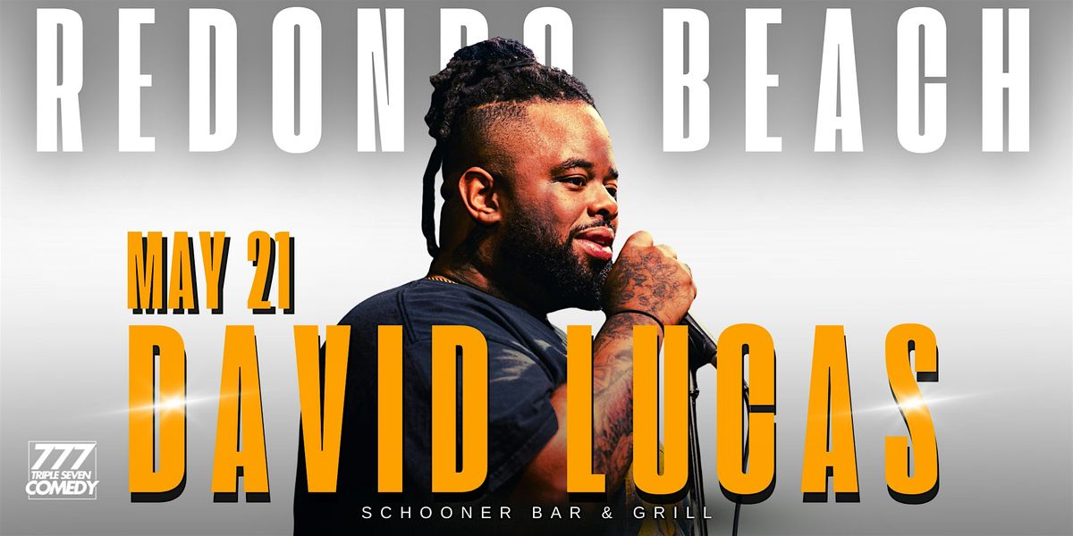 David Lucas Comedy Pop Up, 21 May | Event in Redondo Beach | AllEvents