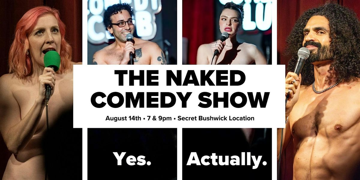 The Naked Comedy Show: Stand-up Comedy in Bushwick without Pants, 14 August | Event in Brooklyn | AllEvents