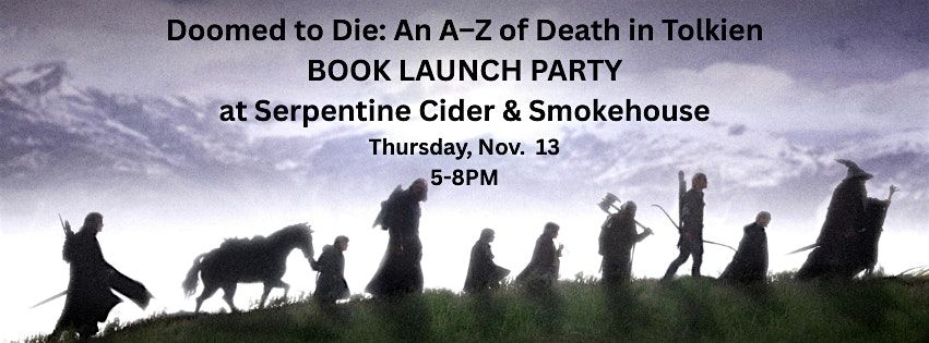 BOOK LAUNCH PARTY for "Doomed to Die: An A–Z of Death in Tolkien", 13 November | Event in San Diego