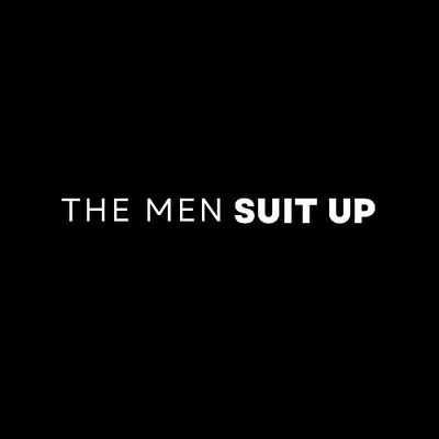THE MEN SUIT UP