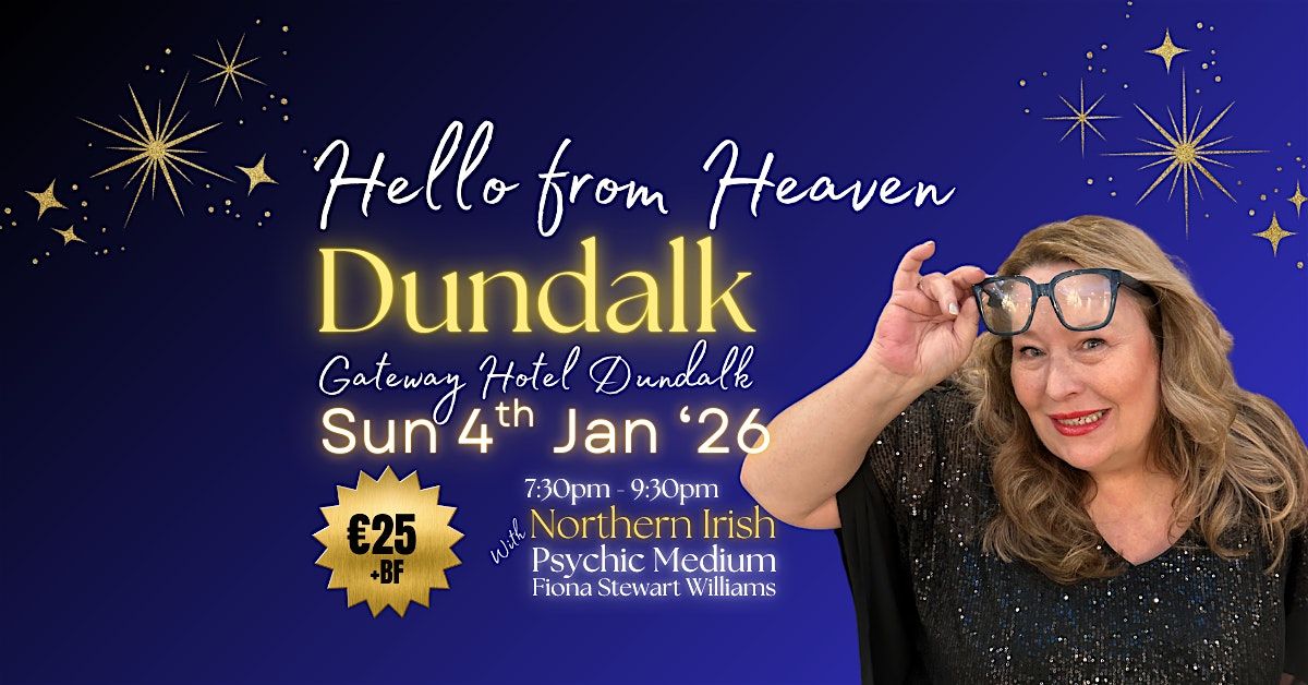 Hello from Heaven  A Psychic Night in Dundalk, 4 January | Event in Dundalk | AllEvents