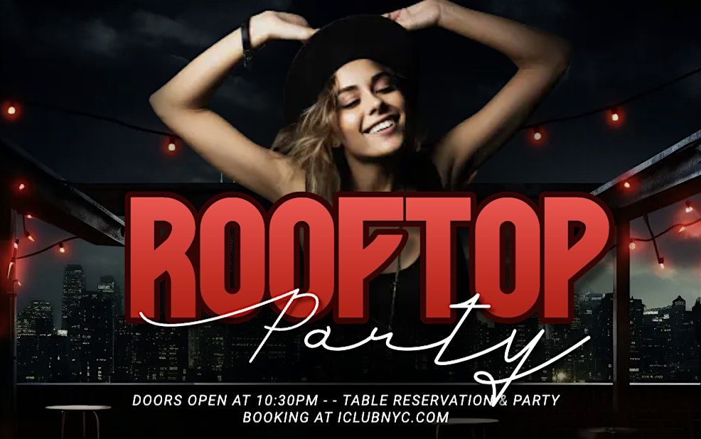 NYC ROOFTOP PARTY SATURDAY - LOST IN PARADISE | Event in Queens | AllEvents