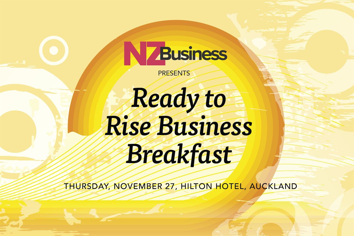 Ready to Rise Business Breakfast, 27 November | Event in Auckland | AllEvents