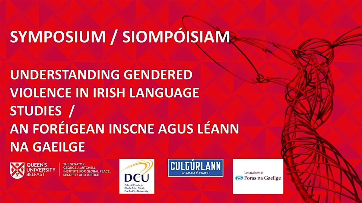 Symposium: Understanding Gendered Violence in Irish Language Studies | Event in Belfast | AllEvents