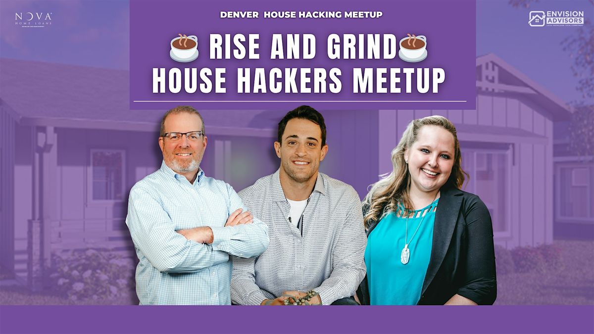 ☕️ Rise and Grind House Hackers Meetup ☕️, 28 June | Event in Denver | AllEvents