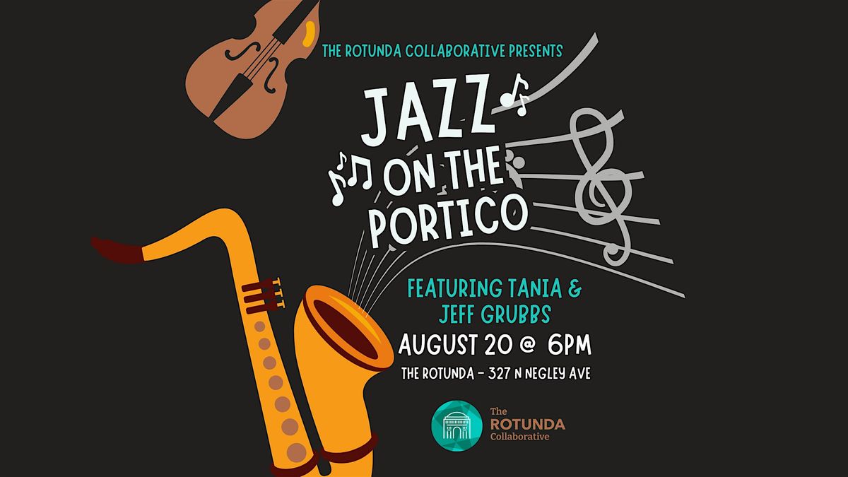 The Rotunda Collaborative Presents: Jazz on the Portico, 20 August | Event in Pittsburgh | AllEvents