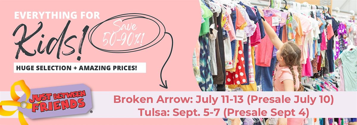 HUGE KIDS’ SALE-JBF BA • JULY 11-13 (PRESALE JULY 10), 11 July | Event in Broken Arrow | AllEvents