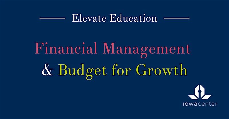 Elevate Your Business: Financial Management and Budgeting for Growth, 15 January | Event in Des Moines | AllEvents