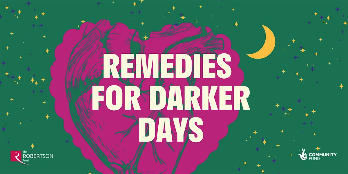 Remedies for Darker Days, 27 September | Event in Edinburgh | AllEvents