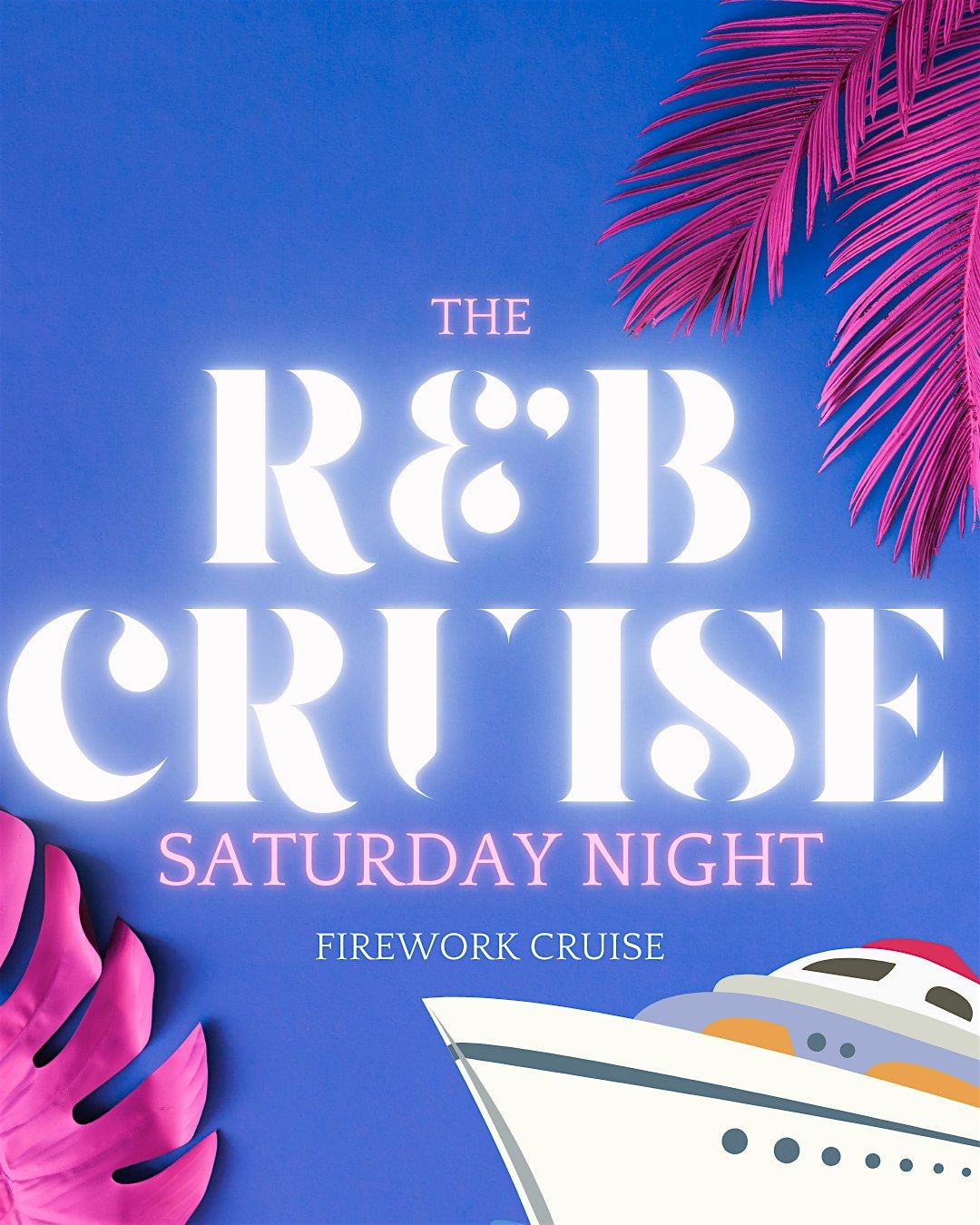 The Saturday Night Cruise -R&B |Fireworks | Live DJ | Two Bars | Event in Chicago | AllEvents