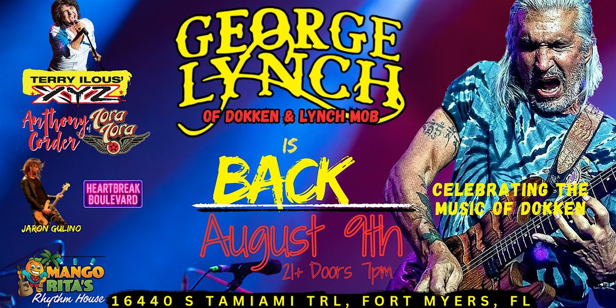 GEORGE LYNCH of DOKKEN & LYNCH MOB is BACK with Special Guests!!!, 9 August | Event in Fort Myers | AllEvents
