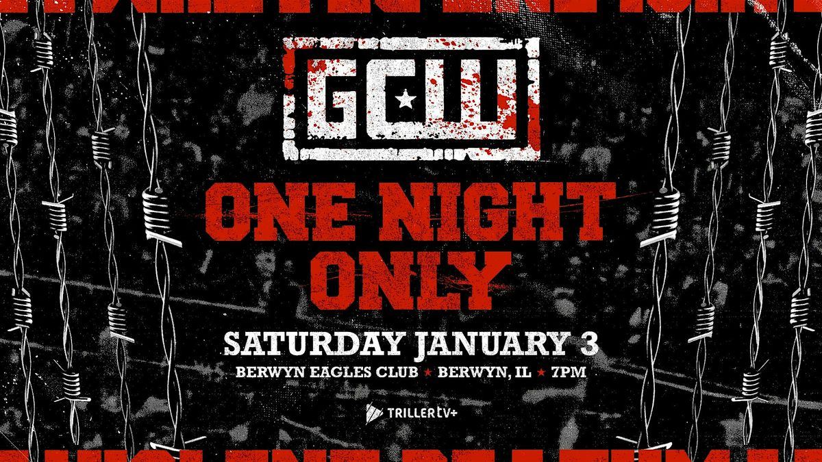 GCW Presents "One Night Only" in Berwyn, 3 January | Event in Berwyn | AllEvents
