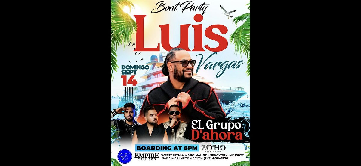 Luis Vargas x El Grupo D'ahora, BOAT PARTY, 14 September | Event in New York | AllEvents