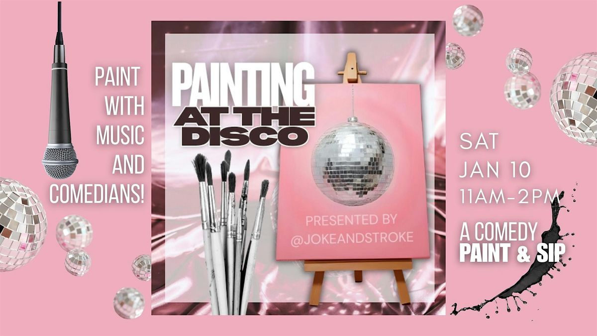 Painting at the Disco, A comedy paint and sip, 10 January | Event in Riverside | AllEvents