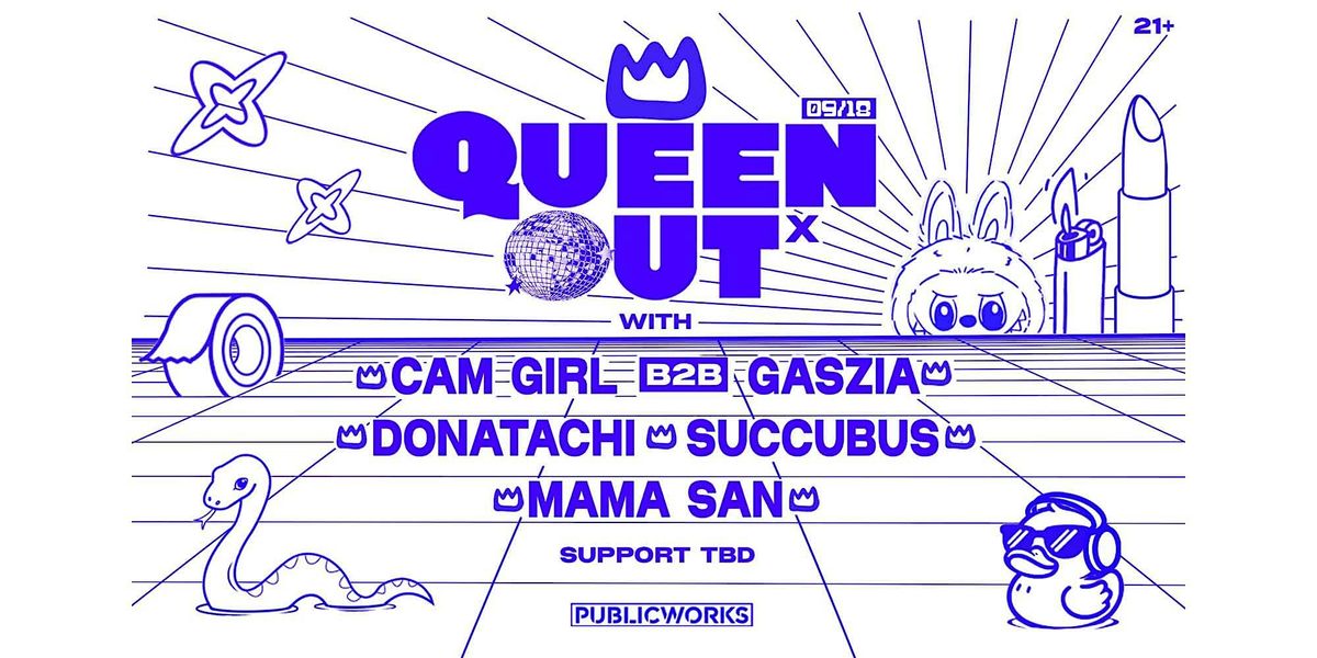 QUEEN OUTˣ: Portola Pre-Party with Cam Girl, Gaszia, Donatachi, & More, 18 September | Event in San Francisco