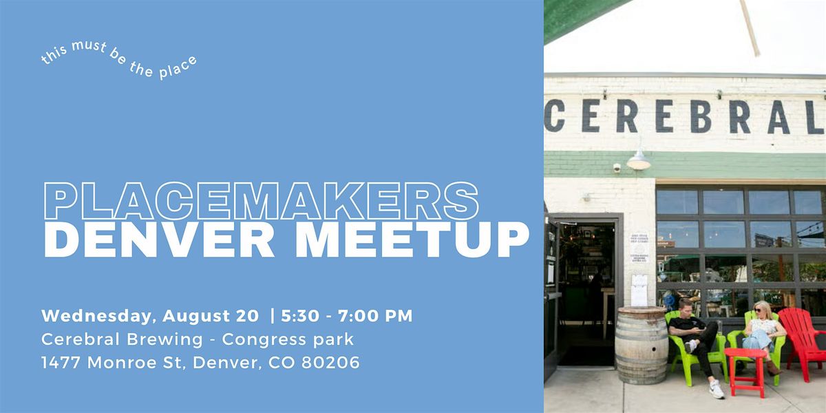 Placemakers Meetup, 20 August | Event in Denver | AllEvents
