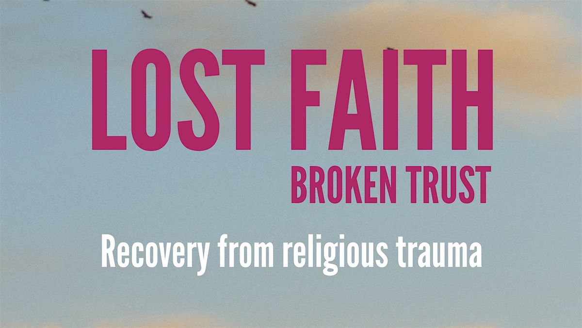 Lost Faith, Broken Trust:  A reflective listening practice, 29 May | Event in Oxford | AllEvents