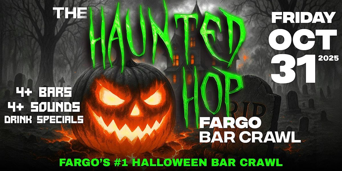 The Haunted Hop | Fargo Halloween Bar Crawl | Friday, October 31st, 31 October | Event in Fargo | AllEvents