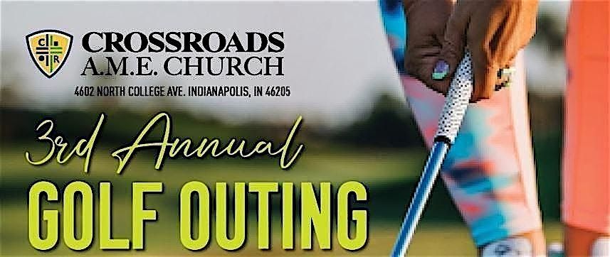 Crossroads AME 3rd Annual Golf Outing 2025, 16 August | Event in Indianapolis | AllEvents