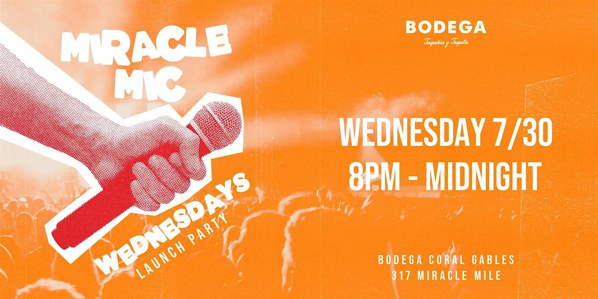 Miracle Mic Wednesdays Launch Party, 30 July | Event in Coral Gables | AllEvents