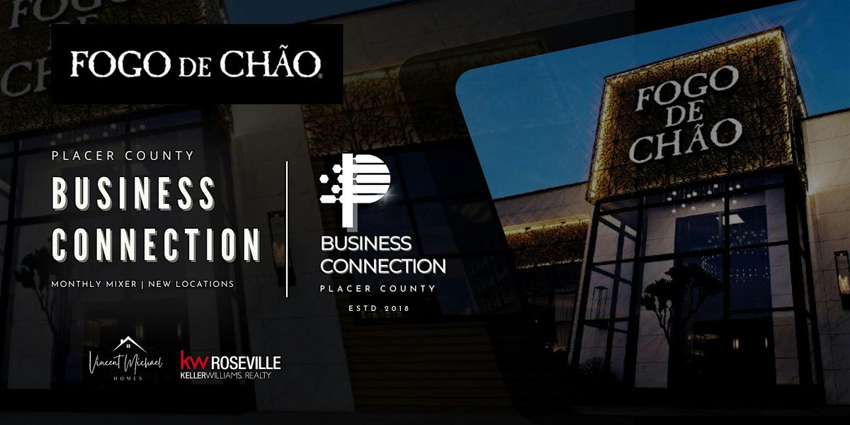 Placer County Business Connection Fogo De Chao Roseville, 17 June | Event in Roseville | AllEvents