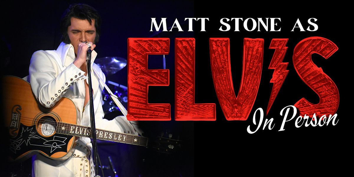 "ELVIS: IN PERSON" Starring Matt Stone & The TEC Band, 19 July | Event in Green Lake | AllEvents