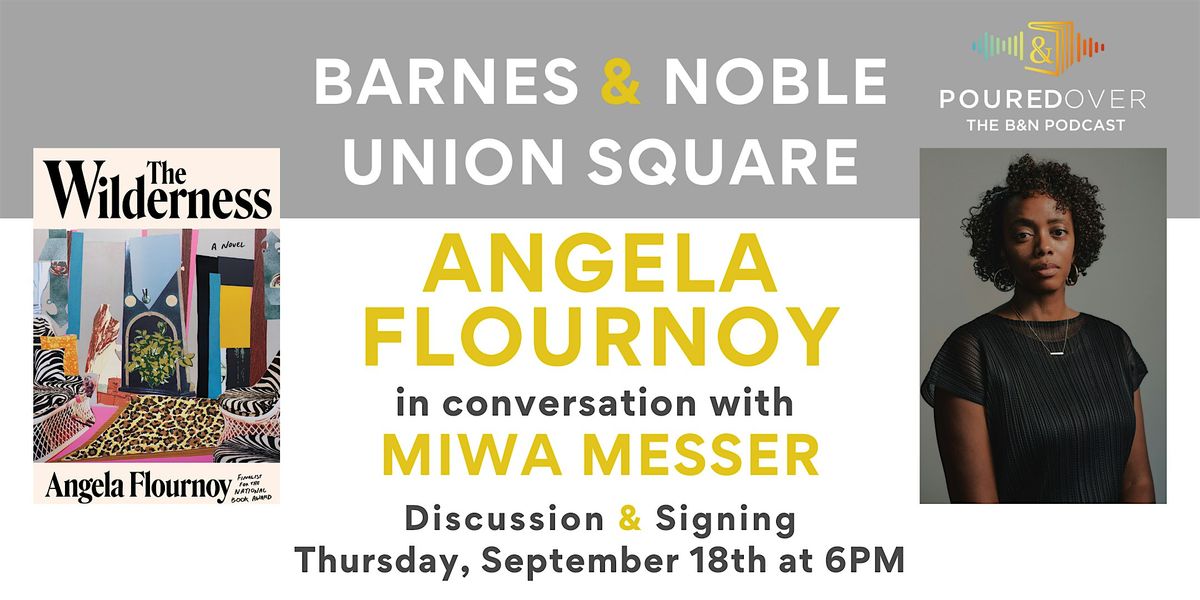 Angela Flournoy discusses THE WILDERNESS - POURED OVER Podcast Taping, 18 September | Event in New York | AllEvents