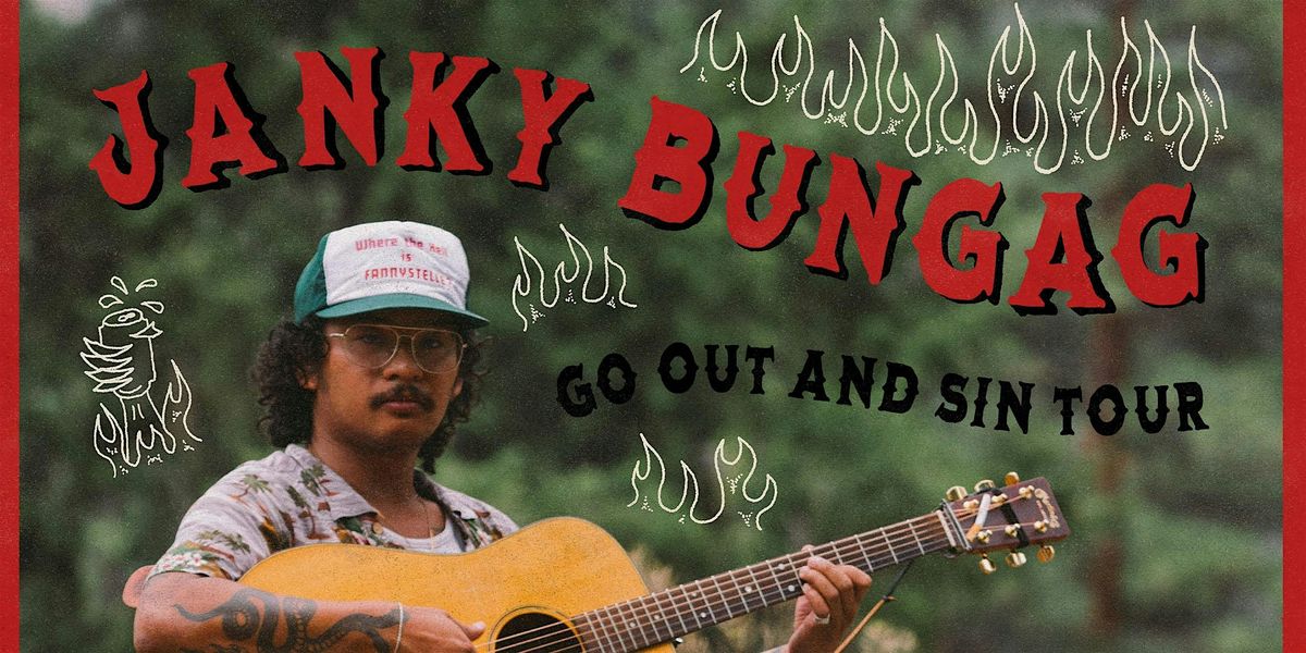 Janky Bungag – Go Out and Sin Tour w. Carter Felker & The Orvald Wayne Show, 29 August | Event in Calgary