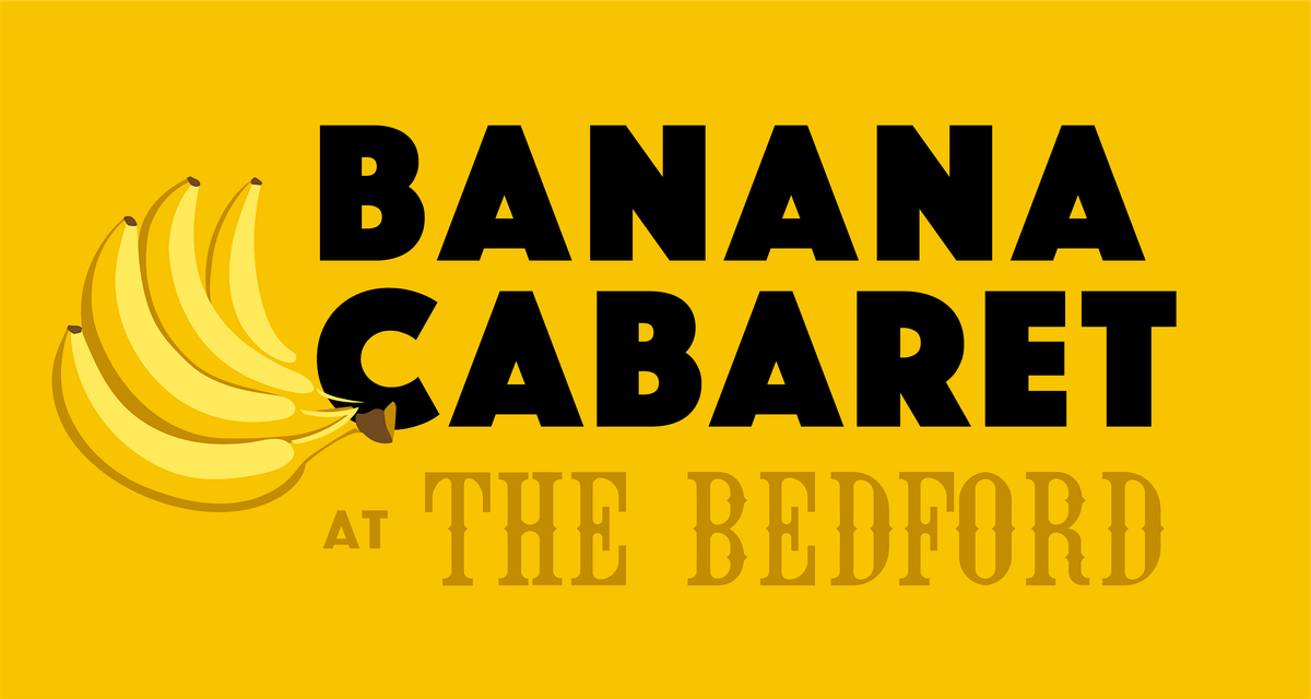 Banana Cabaret  11/10/25, 11 October | Event in London | AllEvents