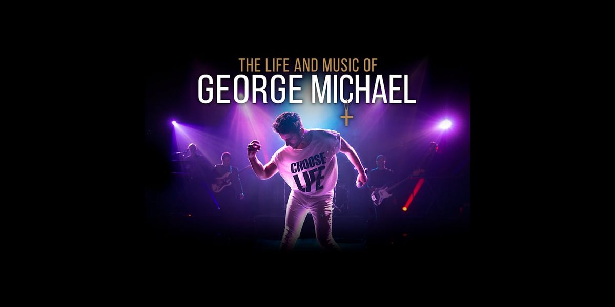The Life and Music of George Michael at Wilson Center at Cape Fear Community College, 12 November | AllEvents