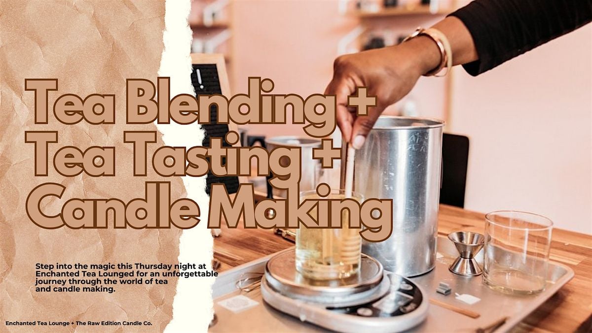 Enchanted Evenings: Tea Tasting, Tea Blending & Candle Making | Event in Memphis | AllEvents