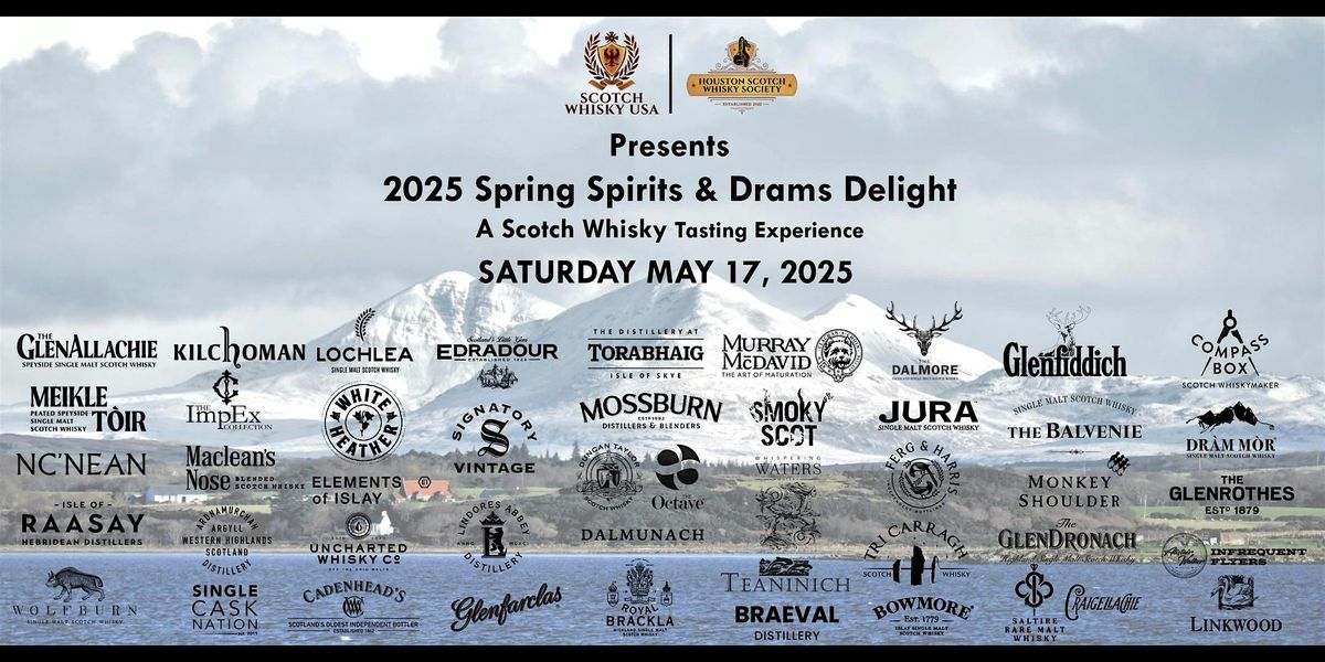 2025 Spring Spirits & Drams Delight - A Scotch Whisky Tasting Experience, 17 May | Event in Houston | AllEvents