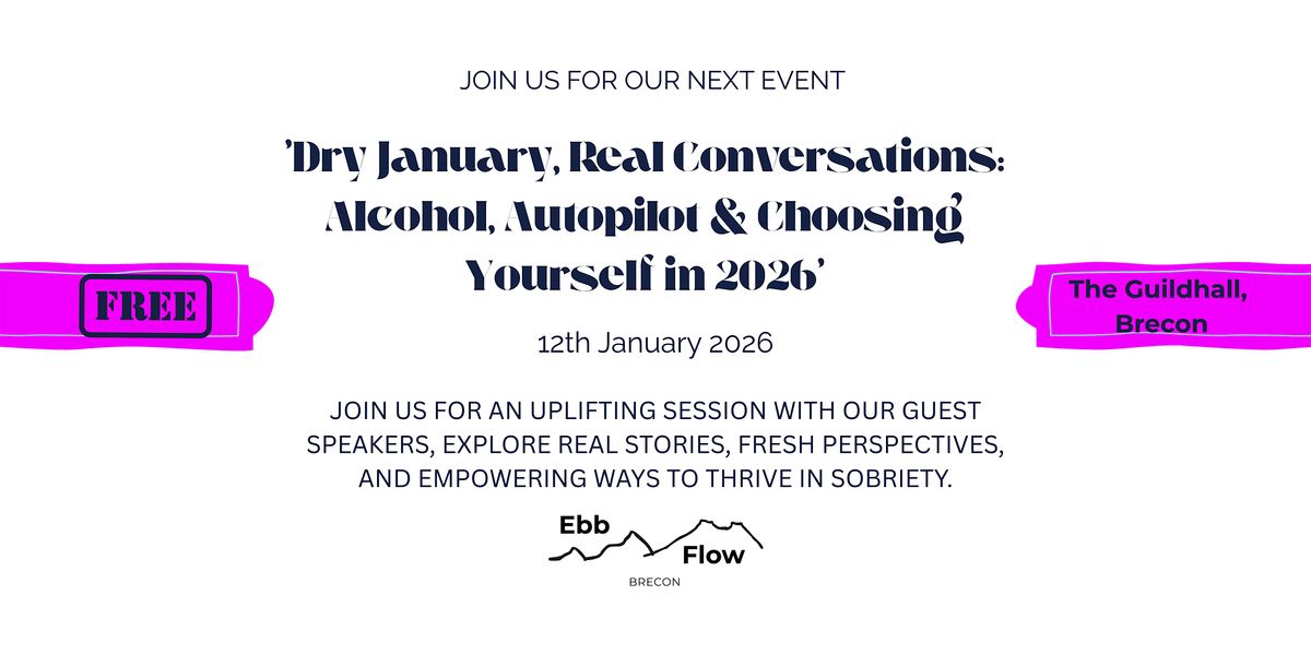 Dry January, Real Conversations: Alcohol, Autopilot & Choosing Yourself, 12 January | Event in Brecon