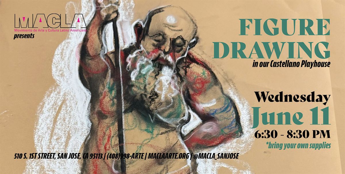 Figure Drawing hosted by MACLA, 11 June | Event in San Jose | AllEvents