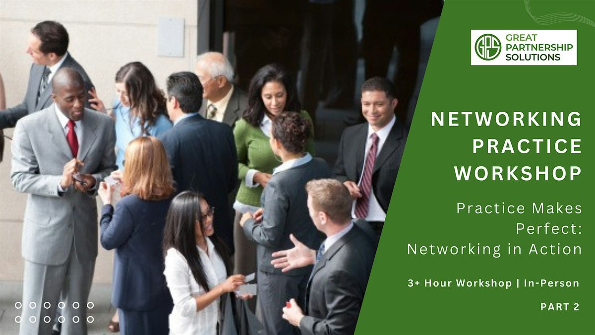 NETWORKING PRACTICE WORKSHOP:  Practice Makes Perfect: Networking in Action, 19 August | Event in Pompano Beach