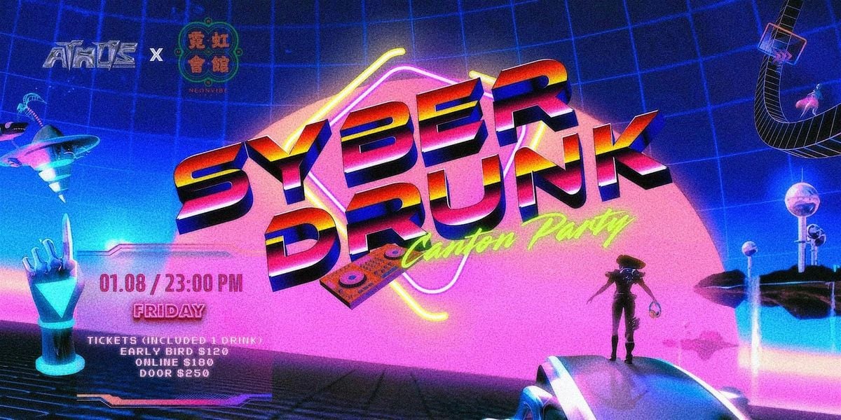 << Syber Drunk>>, 1 August | Event in Tsim Sha Tsui | AllEvents