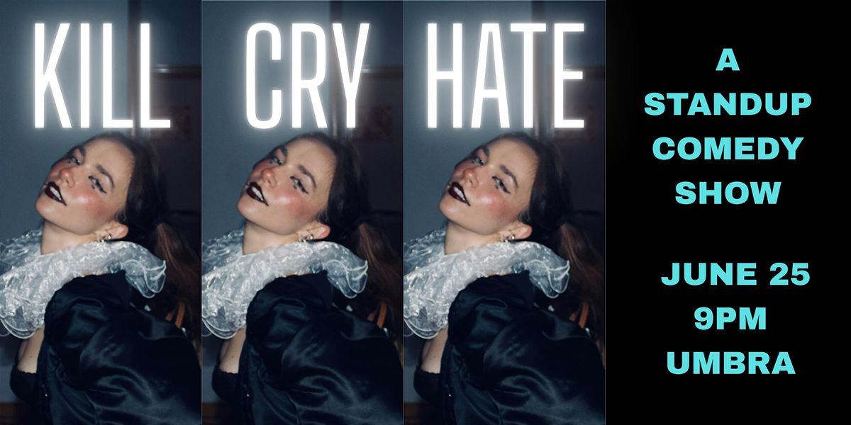 K*ll Cry Hate: A Stand Up Comedy Show, 25 June | Event in Brooklyn | AllEvents