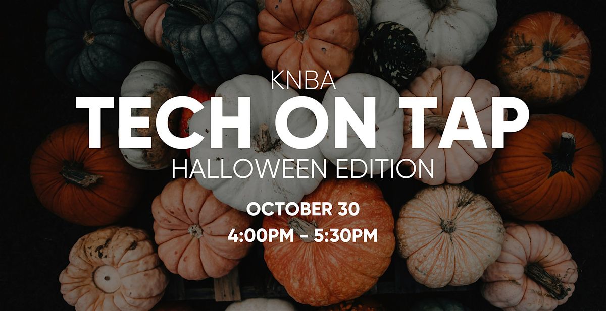 Tech on Tap Powered by KNBA - October 30th | Event in Ottawa | AllEvents