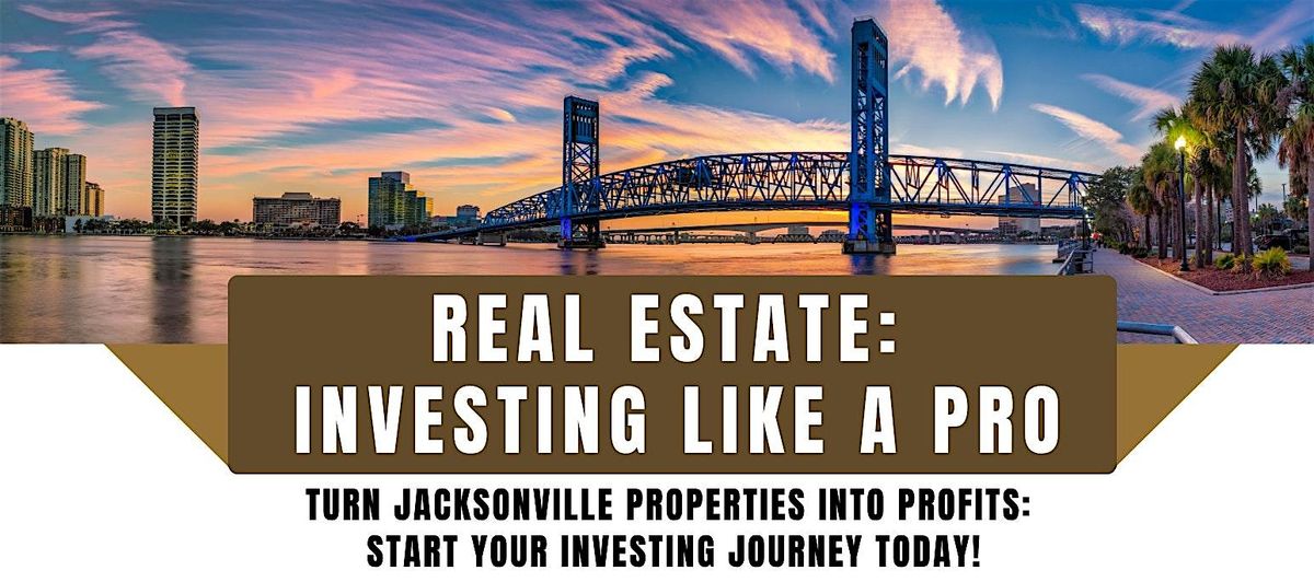 Real Estate: Investing Like a Pro, 20 August | Event in Jacksonville | AllEvents