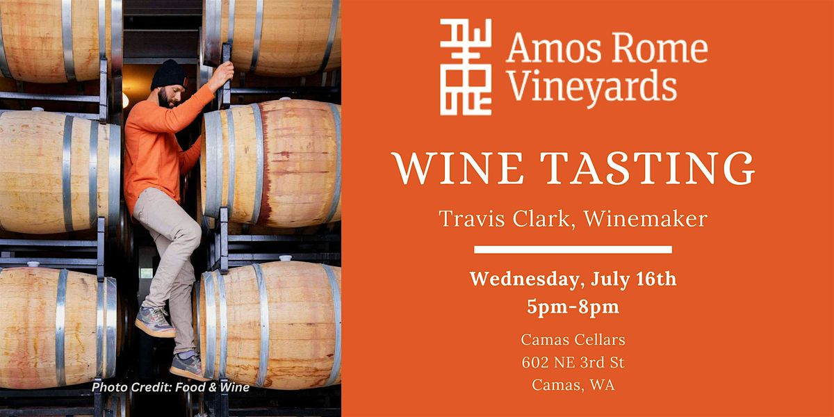 Winemaker Takeover with Travis Clark of Amos Rome Winery - Lake Chelan | Event in Camas | AllEvents