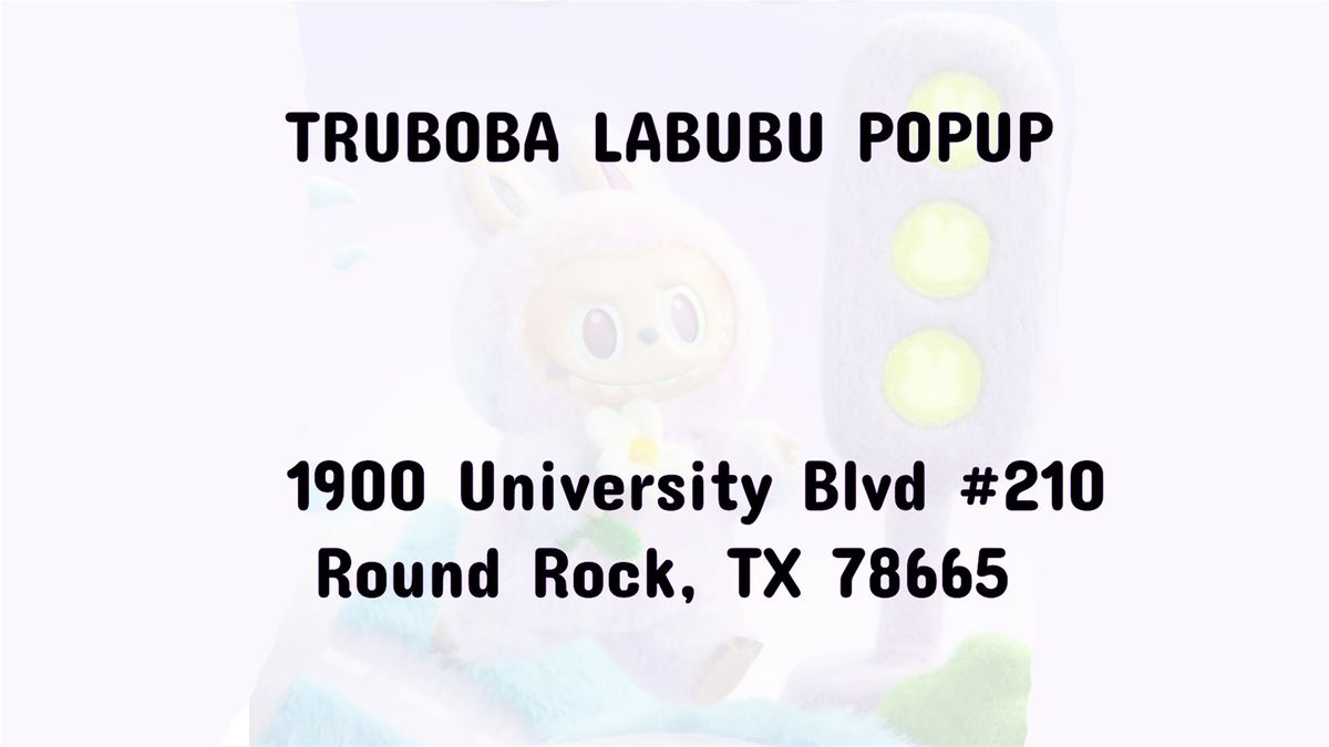 Truboba Labubu Pop-up, 2 August | Event in Round Rock | AllEvents