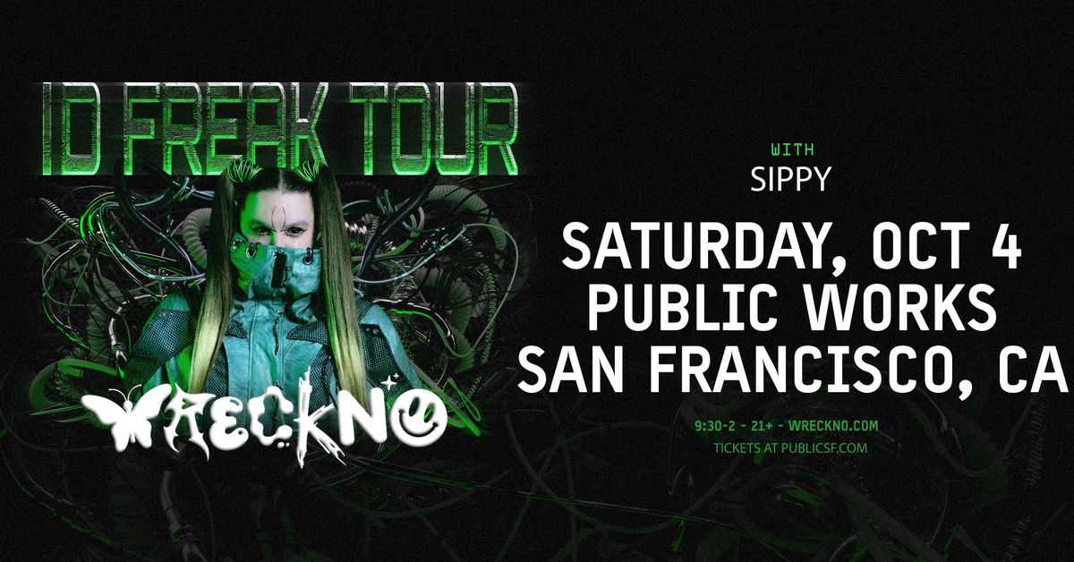 Wreckno, Sippy & more presented by Public Works, 4 October | Event in San Francisco | AllEvents