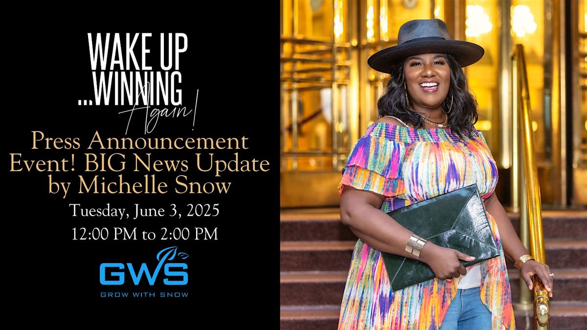 Press Announcement Event! BIG News Update by Michelle Snow, 3 June | Event in Philadelphia | AllEvents